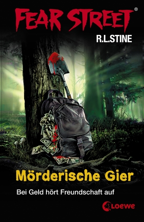 Fear Street 7 – Mörderische Gier von Ellsworth,  Johanna, Stine,  R.L.