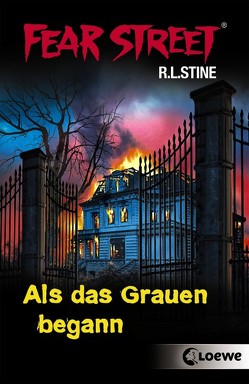 Fear Street – Als das Grauen begann von Ellsworth,  Johanna, Stine,  R.L., Tandetzke,  Sabine, Wiemken,  Simone