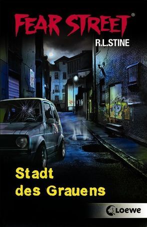 Fear Street – Stadt des Grauens von Rosken,  Maria, Stine,  R.L.