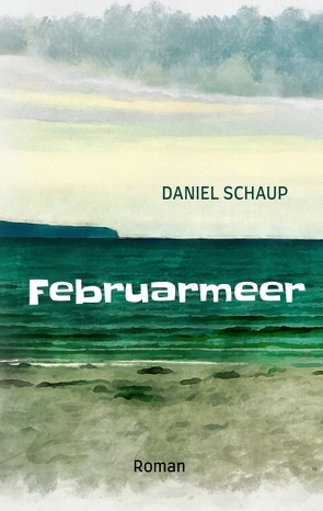 Februarmeer von Schaup,  Daniel