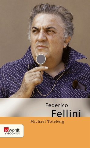 Federico Fellini von Töteberg,  Michael