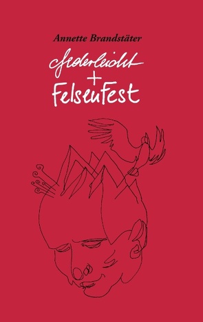 federleicht und felsenfest von Brandstäter,  Annette