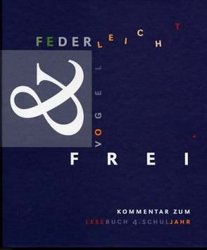 FEDERLEICHT & VOGELFREI von Loeliger,  Walter, Wenzinger,  Regula