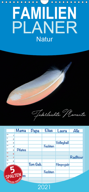 Federleichte Momente – Familienplaner hoch (Wandkalender 2021 , 21 cm x 45 cm, hoch) von Moßhammer,  Natalie