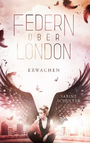 Federn über London 1 von Schulter,  Sabine