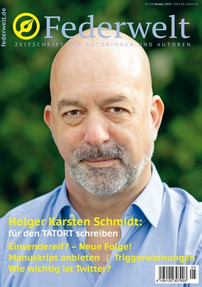 Federwelt 138, 05-2019, Oktober 2019 von Bilstein,  Monika, Brehl,  Jens, Gasch,  Anke, Gesing,  Fritz, Koch,  Jessica, Kopper,  Kerstin, Lausen,  Bettina, Rohrer,  Tim, Rossié,  Michael, Rumler,  Gerd F., Schmidt,  Holger Karsten, Schmidt,  Theda, Strobl,  Doris, Stronk,  Cally, Tischer,  Wolfgang, Troyer,  Martina, Uschmann,  Oliver, Uschtrin,  Sandra, Wildner,  Günther