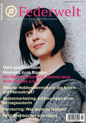 Federwelt 147, 02-2021, April 2021 von Decker,  Jan, Drews,  Christine, Fallwickl,  Mareike, Gasch,  Anke, Jaud,  Tommy, Laue,  Mara, MacKay,  Nina, Mattfeldt,  Uli, Rossié,  Michael, Schikaneder,  Emmanuelle, Segebade,  Insa, Uschtrin,  Sandra, Waldscheidt,  Stephan, Weber,  Martina, Weiss,  Anne