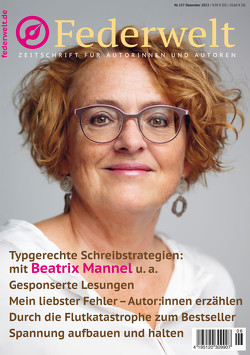 Federwelt 157, 06-2022, Dezember 2022 von Abidi,  Heike, Brehl,  Jens, Breidenbach,  Ursi, Calden,  Saskia, Englert,  Sylvia, Esch,  Daniela, Frank,  Sabine, Friebel,  Anne, Fritz,  Bianca, Frohmann,  Christiane, Gasch,  Anke, Graeff,  Alexander, Halupczok,  Marc, Jennerjahn-Hakenes,  Birgit, Kricheldorf,  Rebekka, Lindner,  Constanze, Müller,  Titus, Neumann,  Andy, Rottenbacher,  Katharina, Seul,  Shirley, Thoms,  Sandra, Tree,  Joshua, Uschtrin,  Sandra, Weiss,  Anne, Wekwerth,  Tanja, Wenzlaff,  Oliver, Wynter,  April