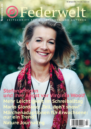 Federwelt 160, 03-2023, Juni 2023 von Åslund,  Sandra, Feldtenzer,  Claudia, Fritz,  Bianca, Gasch,  Anke, Giordano,  Mario, Handel,  Christian, Hohn,  Stefanie, Klein,  Christopher, Lindberg,  Ella, Monzel,  Merlin, Rossié,  Michael, Schwind,  Karin, Thoms,  Sandra, Uschtrin,  Sandra, Wagner,  Thomas, Weber,  Martina, Zeißler,  Elvira