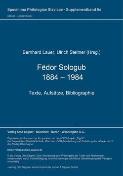 Fëdor Sologub. 1884 – 1984 von Lauer,  Bernhard, Steltner,  Ulrich