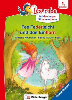 Fee Federleicht und das Einhorn – Leserabe ab 1. Klasse – Erstlesebuch für Kinder ab 6 Jahren (mit Mildenberger Silbenmethode) von Gotzen-Beek,  Betina, Neubauer,  Annette