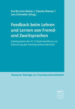 Feedback beim Lehren und Lernen von Fremd- und Zweitsprachen von Burwitz-Melzer,  Eva, Riemer,  Claudia, Schmelter,  Lars