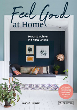 Feel Good at Home von Hellweg,  Marion