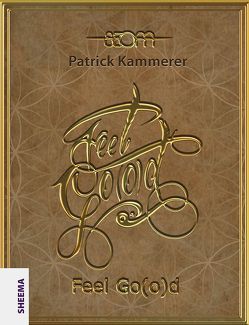 Feel Go(o)d von Kammerer,  Patrick, SEOM