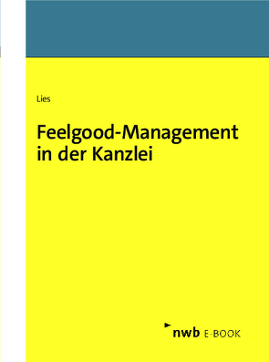 Feelgood-Management in der Kanzlei von Lies,  Jan