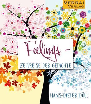 Feelings – Zeitreise der Gedichte von Döll,  Hans-Dieter