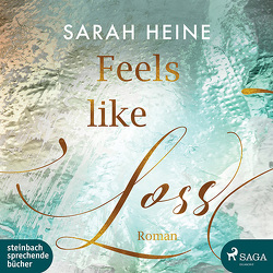 Feels like Loss von Heine,  Sarah, Wagener,  Ulla