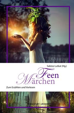 Feen-Märchen von Lutkat,  Sabine