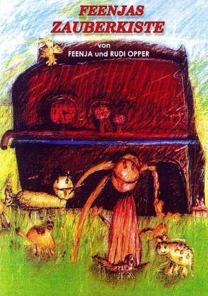 Feenjas Zauberkiste von Feenja, Opper,  Rudi