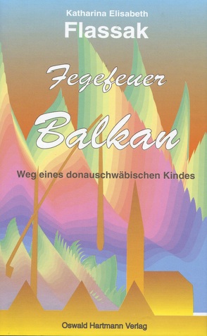 Fegefeuer Balkan von Flassak,  Katharina Elisabeth