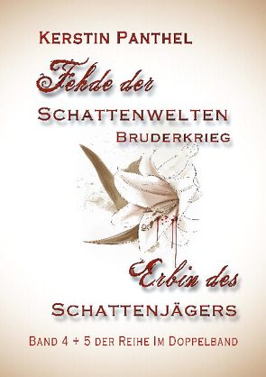 „Fehde der Schattenwelten“ und „Erbin des Schattenjägers“ von Panthel,  Kerstin