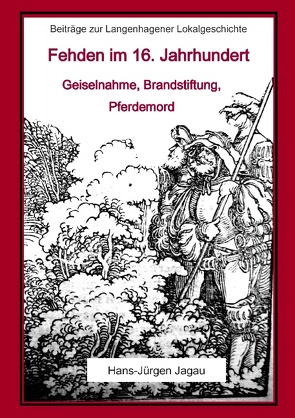 Fehden im 16. Jahrhundert von Jagau,  Hans-Jürgen