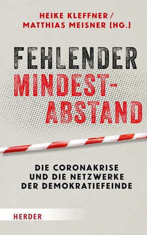 Fehlender Mindestabstand von Andreasch,  Robert, Anpalagan,  Stephan, Balandat,  Felix, Beirich,  Heidi, Betschka,  Julius, Blume,  Michael, Buermeyer,  Ulf, Dernbach,  Andrea, Fücks,  Ralf, Geiler,  Julius, Gensing,  Patrick, Götze,  Susanne, Gröschner,  Annett, Hénin,  Nicolas, Henze,  Arnd, Huesmann,  Felix, Joeres,  Annika, Kempen,  Aiko, Kleffner,  Heike, Krauss,  Dietrich, Lamberty,  Pia, Laufer,  Daniel, Le,  Nhi, Leber,  Sebastian, Litschko,  Konrad, Meißner,  Matthias, Müller-Neuhof,  Jost, Nocun,  Katharina, Quent,  Matthias, Reuter,  Markus, Richter,  Christoph, Rudiš,  Jaroslav, Schreiter,  Nikolai, Schuster,  Josef, Schwarz,  Karolin, Seidel-Arpaci,  Annette, Speit,  Andreas, Steffen,  Tilman, Sulzbacher,  Markus, Warda,  Katharina, Weiß,  Volker, Wiedemann,  Carolin, Wulf,  Andreas