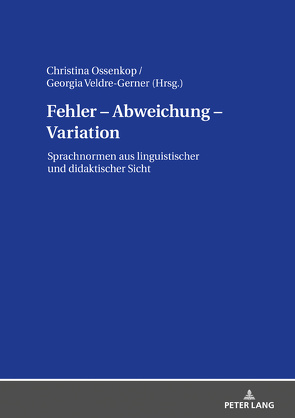 Fehler – Abweichung – Variation von Ossenkop,  Christina, Veldre-Gerner,  Georgia