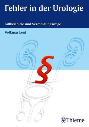 Fehler in der Urologie von Lent,  Volkmar