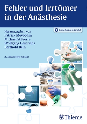 Fehler und Irrtümer in der Anästhesie von Bein,  Berthold, Heinrichs,  Wolfgang, Meybohm,  Patrick, St.Pierre,  Michael