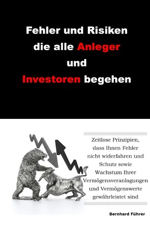 Fehler und Risiken die alle Anleger und Investoren begehen von Führer,  Bernhard