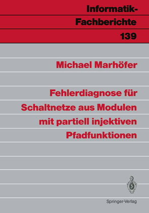 Fehlerdiagnose für Schaltnetze aus Modulen mit partiell injektiven Pfadfunktionen von Marhöfer,  Michael