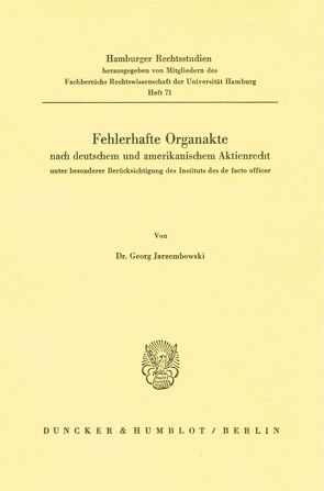 Fehlerhafte Organakte nach deutschem und amerikanischem Aktienrecht unter besonderer Berücksichtigung des Instituts des de facto officer. von Jarzembowski,  Georg