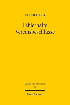 Fehlerhafte Vereinsbeschlüsse von Fluck,  Bernd