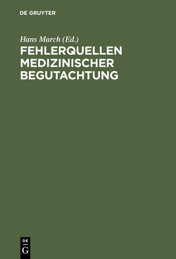 Fehlerquellen medizinischer Begutachtung von March,  Hans