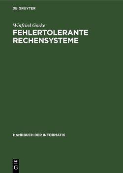 Fehlertolerante Rechensysteme von Görke,  Winfried