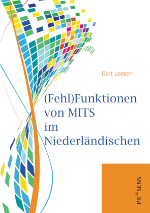 (Fehl)Funktionen von MITS im Niederländischen von Loosen,  Gert