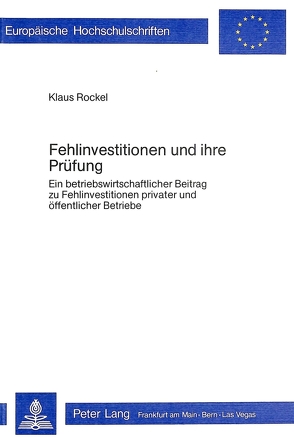 Fehlinvestitionen und ihre Prüfung von Rockel,  KLaus