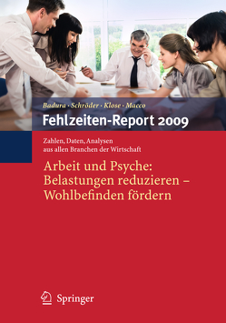 Fehlzeiten-Report 2009 von Badura,  Bernhard, Klose,  Joachim, Macco,  Katrin, Schröder,  Helmut