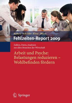 Fehlzeiten-Report 2009 von Badura,  Bernhard, Klose,  Joachim, Macco,  Katrin, Schröder,  Helmut