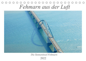 Fehmarn aus der Luft (Tischkalender 2022 DIN A5 quer) von Ströder,  Holger