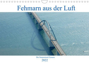 Fehmarn aus der Luft (Wandkalender 2022 DIN A4 quer) von Ströder,  Holger