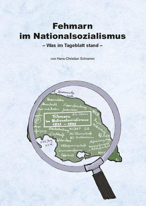 Fehmarn im Nationalsozialismus – Was im Tageblatt stand- von Schramm,  Hans-Christian