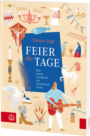 FEIER die TAGE von Vogt,  Fabian