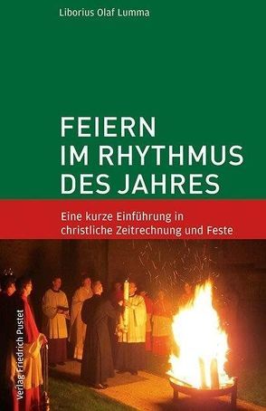 Feiern im Rhythmus des Jahres von Lumma,  Liborius Olaf