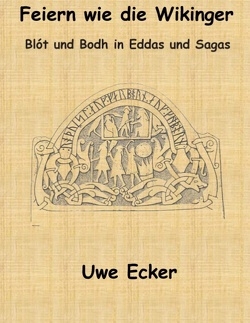 Feiern wie die Wikinger von Ecker,  Uwe