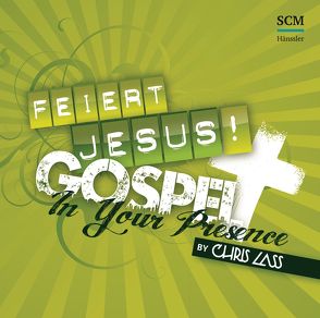 Feiert Jesus! Gospel – In Your Presence von Lass,  Chris