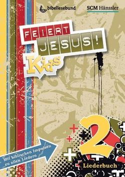 Feiert Jesus! Kids 2 Liederheft