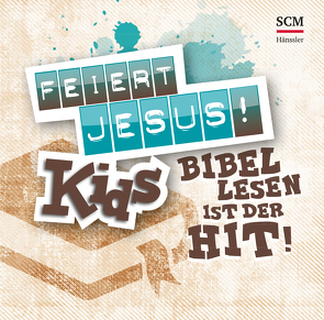 Feiert Jesus! Kids – Bibellesen ist der Hit von Jakobi,  Daniel