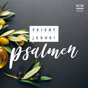 Feiert Jesus! Psalmen von Feiert Jesus!